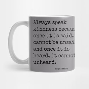 Always Speak Kindness Mug